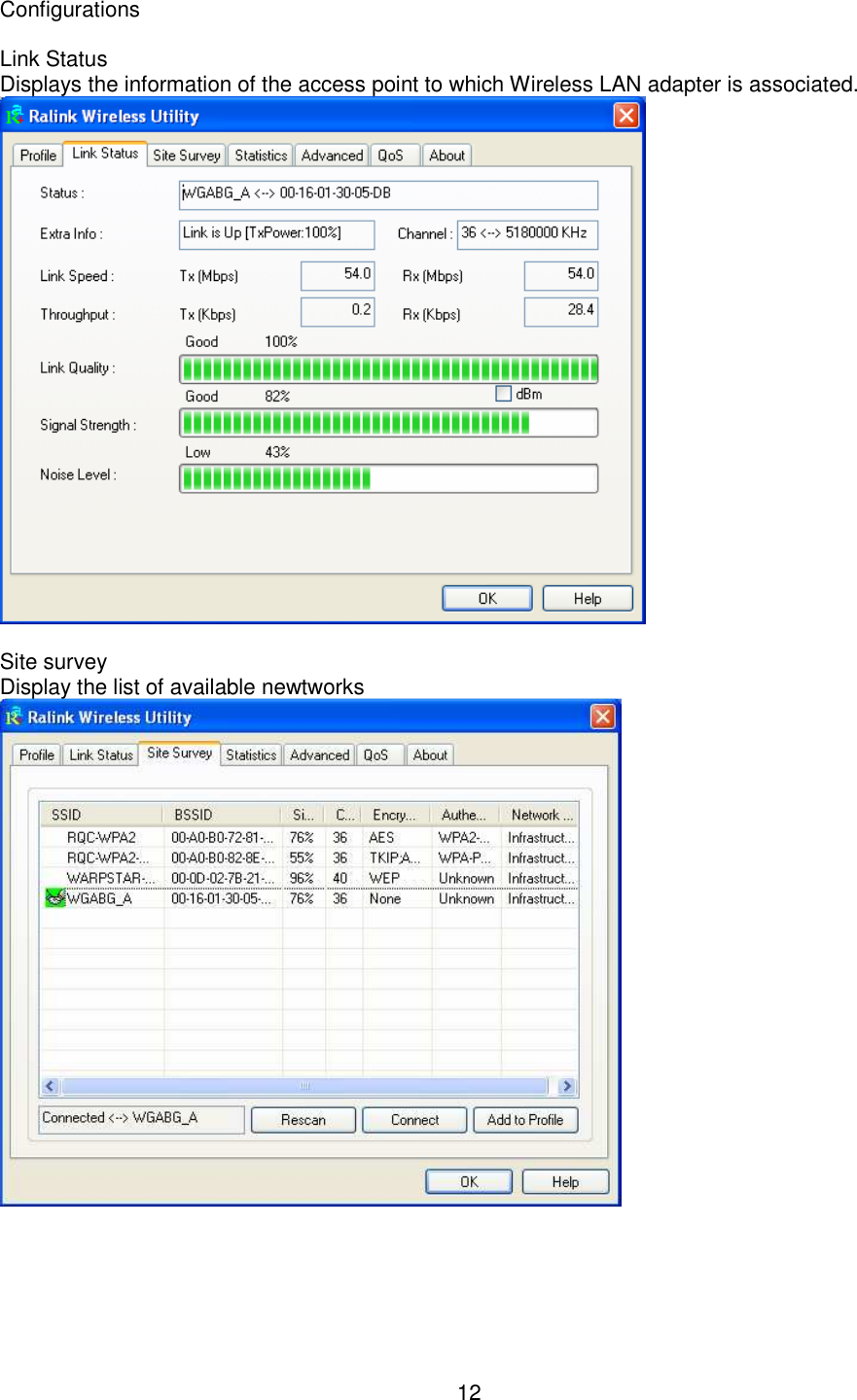    12  Configurations  Link Status Displays the information of the access point to which Wireless LAN adapter is associated.   Site survey Display the list of available newtworks     