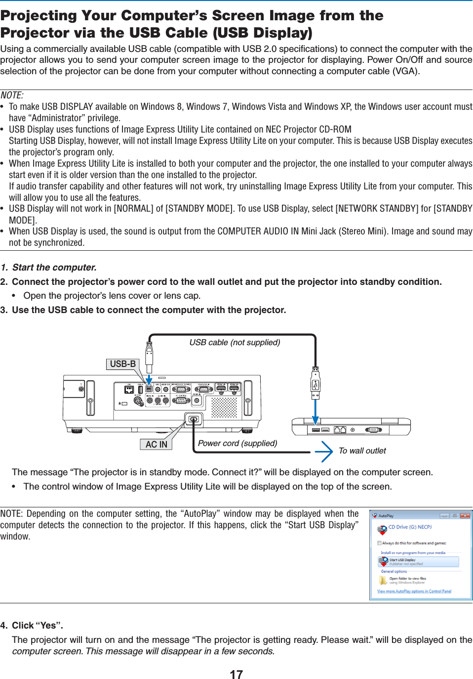 Projecting Your Computer’s Screen Image from the Projector via the USB Cable (USB Display)5SINGACOMMERCIALLYAVAILABLE53&quot;CABLECOMPATIBLEWITH53&quot;SPECIlCATIONSTOCONNECTTHECOMPUTERWITHTHEPROJECTORALLOWSYOUTOSENDYOURCOMPUTERSCREENIMAGETOTHEPROJECTORFORDISPLAYING0OWER/N/FFANDSOURCESELECTIONOFTHEPROJECTORCANBEDONEFROMYOURCOMPUTERWITHOUTCONNECTINGACOMPUTERCABLE6&apos;!NOTE:U /Ê&gt;iÊ1-Ê-*9Ê&gt;Û&gt;&gt;LiÊÊ7`ÜÃÊn]Ê7`ÜÃÊÇ]Ê7`ÜÃÊ6ÃÌ&gt;Ê&gt;`Ê7`ÜÃÊ8*]ÊÌiÊ7`ÜÃÊÕÃiÀÊ&gt;VVÕÌÊÕÃÌ&gt;ÛiÊº`ÃÌÀ&gt;ÌÀ»Ê«ÀÛi}i°U 1-ÊÃ«&gt;ÞÊÕÃiÃÊvÕVÌÃÊvÊ&gt;}iÊÝ«ÀiÃÃÊ1ÌÌÞÊÌiÊVÌ&gt;i`ÊÊ Ê*ÀiVÌÀÊ,&quot;-Ì&gt;ÀÌ}Ê1-ÊÃ«&gt;Þ]ÊÜiÛiÀ]ÊÜÊÌÊÃÌ&gt;Ê&gt;}iÊÝ«ÀiÃÃÊ1ÌÌÞÊÌiÊÊÞÕÀÊV«ÕÌiÀ°Ê/ÃÊÃÊLiV&gt;ÕÃiÊ1-ÊÃ«&gt;ÞÊiÝiVÕÌiÃÊÌiÊ«ÀiVÌÀ½ÃÊ«À}À&gt;ÊÞ°ÊU 7iÊ&gt;}iÊÝ«ÀiÃÃÊ1ÌÌÞÊÌiÊÃÊÃÌ&gt;i`ÊÌÊLÌÊÞÕÀÊV«ÕÌiÀÊ&gt;`ÊÌiÊ«ÀiVÌÀ]ÊÌiÊiÊÃÌ&gt;i`ÊÌÊÞÕÀÊV«ÕÌiÀÊ&gt;Ü&gt;ÞÃÃÌ&gt;ÀÌÊiÛiÊvÊÌÊÃÊ`iÀÊÛiÀÃÊÌ&gt;ÊÌiÊiÊÃÌ&gt;i`ÊÌÊÌiÊ«ÀiVÌÀ°vÊ&gt;Õ`ÊÌÀ&gt;ÃviÀÊV&gt;«&gt;LÌÞÊ&gt;`ÊÌiÀÊvi&gt;ÌÕÀiÃÊÜÊÌÊÜÀ]ÊÌÀÞÊÕÃÌ&gt;}Ê&gt;}iÊÝ«ÀiÃÃÊ1ÌÌÞÊÌiÊvÀÊÞÕÀÊV«ÕÌiÀ°Ê/ÃÊÜÊ&gt;ÜÊÞÕÊÌÊÕÃiÊ&gt;ÊÌiÊvi&gt;ÌÕÀiÃ°U 1-ÊÃ«&gt;ÞÊÜÊÌÊÜÀÊÊQ &quot;,RÊvÊQ-/ 9Ê&quot;R°Ê/ÊÕÃiÊ1-ÊÃ«&gt;Þ]ÊÃiiVÌÊQ /7&quot;,Ê-/ 9RÊvÀÊQ-/ 9&quot;R°ÊU 7iÊ1-ÊÃ«&gt;ÞÊÃÊÕÃi`]ÊÌiÊÃÕ`ÊÃÊÕÌ«ÕÌÊvÀÊÌiÊ&quot;*1/,Ê1&quot;Ê ÊÊ&gt;VÊ-ÌiÀiÊ®°Ê&gt;}iÊ&gt;`ÊÃÕ`Ê&gt;ÞÌÊLiÊÃÞVÀâi`°Ê1. Start the computer. #ONNECTTHEPROJECTORSPOWERCORDTOTHEWALLOUTLETANDPUTTHEPROJECTORINTOSTANDBYCONDITIONs /PENTHEPROJECTORSLENSCOVERORLENSCAP 5SETHE53&quot;CABLETOCONNECTTHECOMPUTERWITHTHEPROJECTORAC INUSB-BUSB cable (not supplied)To wall outletPower cord (supplied)4HEMESSAGEh4HEPROJECTORISINSTANDBYMODE#ONNECTITvWILLBEDISPLAYEDONTHECOMPUTERSCREENs 4HECONTROLWINDOWOF)MAGE%XPRESS5TILITY,ITEWILLBEDISPLAYEDONTHETOPOFTHESCREEN &quot;/\Ê i«i`}Ê Ê ÌiÊ V«ÕÌiÀÊ ÃiÌÌ}]Ê ÌiÊ ºÕÌ*&gt;Þ»ÊÜ`ÜÊ &gt;ÞÊ LiÊ`Ã«&gt;Þi`Ê ÜiÊ ÌiÊV«ÕÌiÀÊ`iÌiVÌÃÊÌiÊViVÌÊ ÌÊ ÌiÊ«ÀiVÌÀ°ÊvÊÌÃÊ&gt;««iÃ]ÊVVÊ ÌiÊ º-Ì&gt;ÀÌÊ1-ÊÃ«&gt;Þ»ÊÜ`Ü° #LICKh9ESv4HEPROJECTORWILLTURNONANDTHEMESSAGEh4HEPROJECTORISGETTINGREADY0LEASEWAITvWILLBEDISPLAYEDONTHEcomputer screen. This message will disappear in a few seconds.