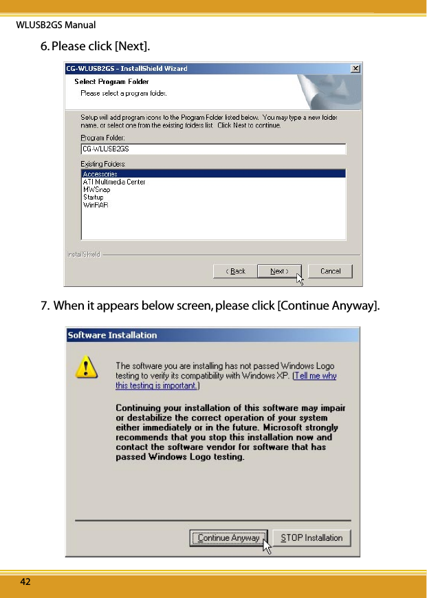 WLUSB2GS Manual42426. Please click [Next].7.  When it appears below screen, please click [Continue Anyway].