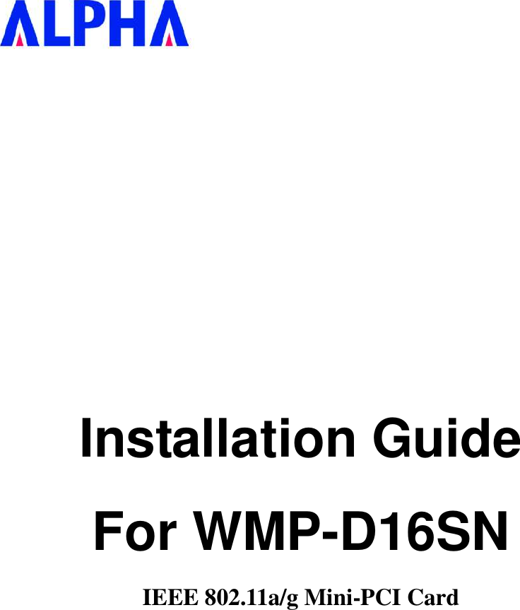      Installation Guide For WMP-D16SN IEEE 802.11a/g Mini-PCI Card                 