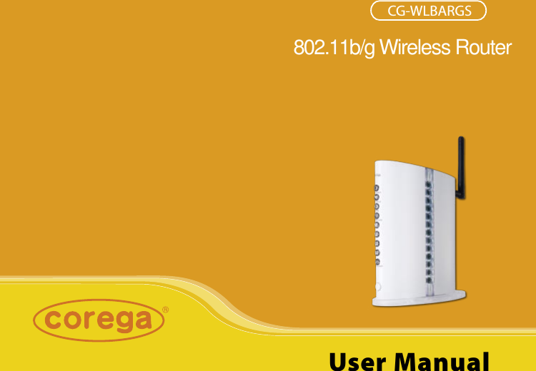 User Manual802.11b/g Wireless RouterCG-WLBARGS