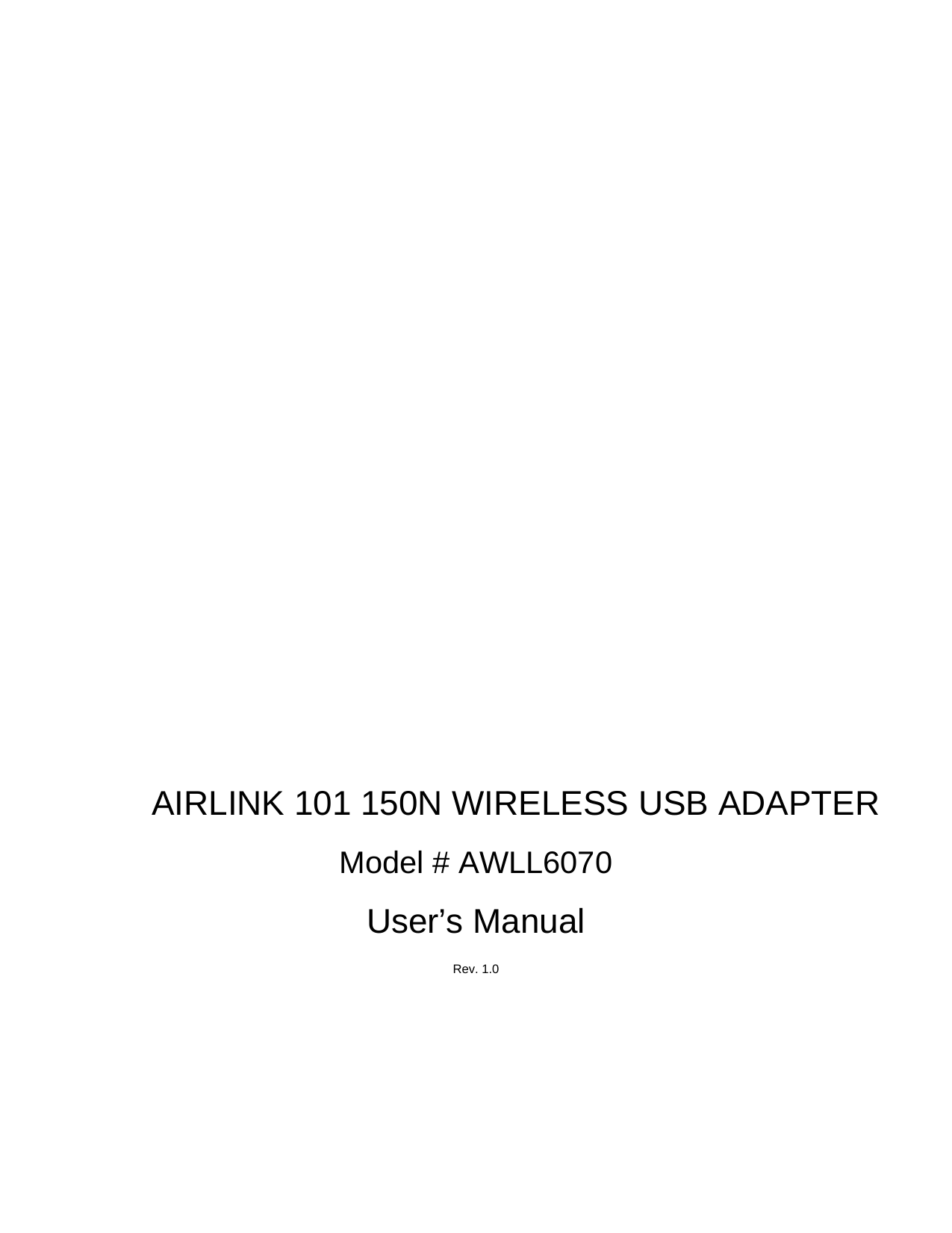                AIRLINK 101 150N WIRELESS USB ADAPTER  Model # AWLL6070  User’s Manual  Rev. 1.0   