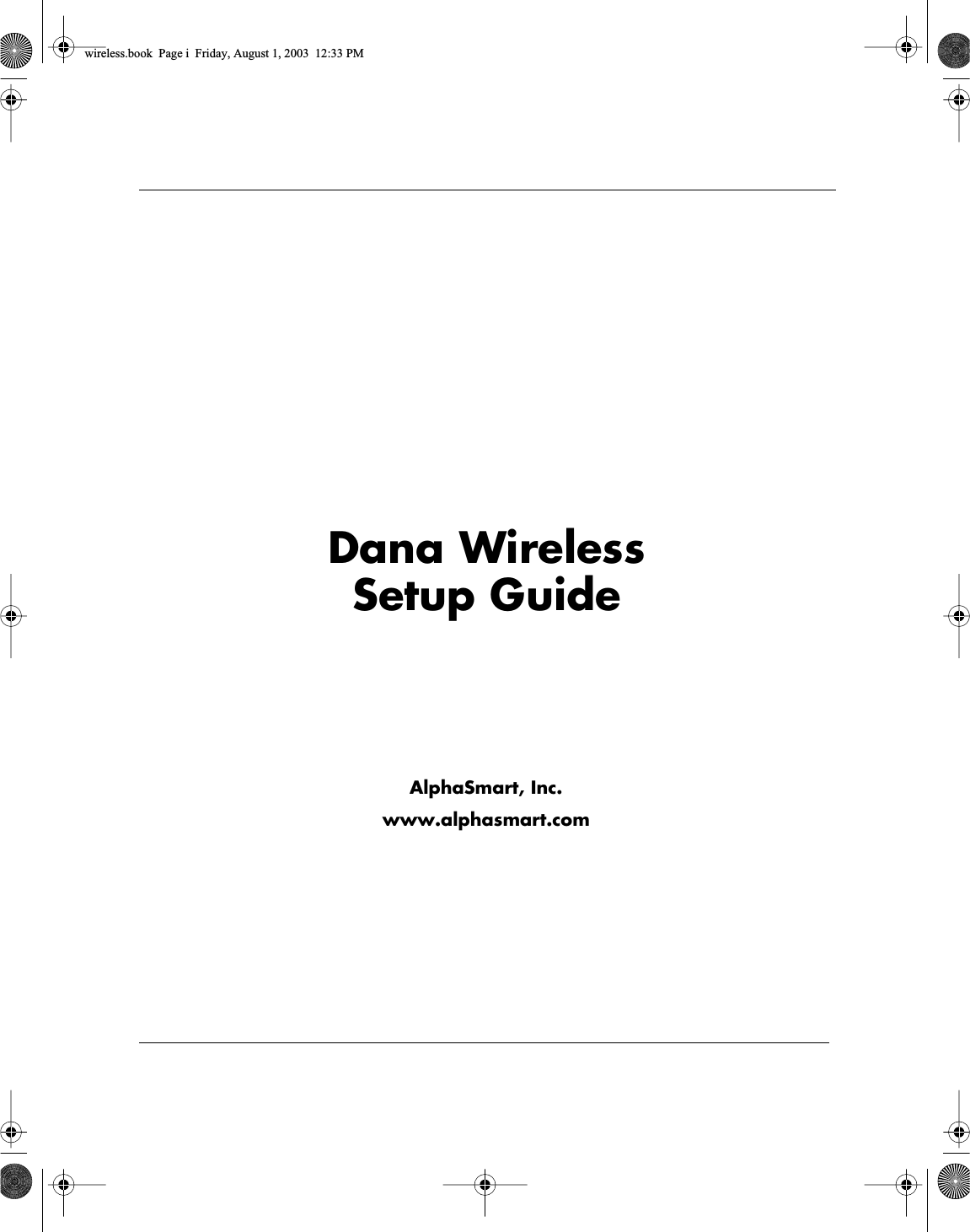  Dana Wireless Setup Guide  AlphaSmart, Inc.www.alphasmart.com wireless.book  Page i  Friday, August 1, 2003  12:33 PM