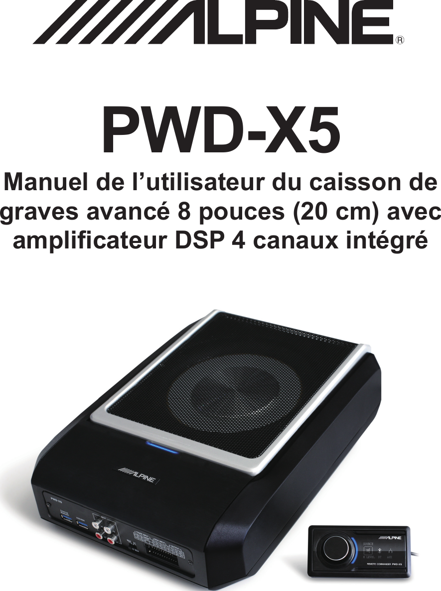 PWD-X5Manuel de l’utilisateur du caisson de graves avancé 8 pouces (20 cm) avec amplicateur DSP 4 canaux intégré