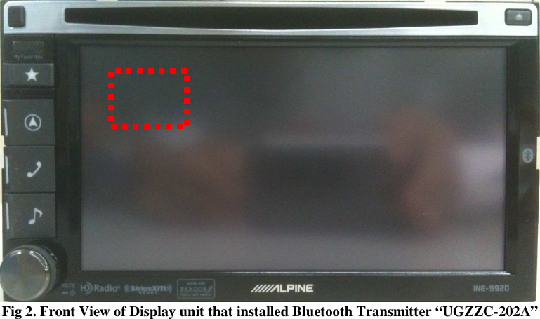  Fig 2. Front View of Display unit that installed Bluetooth Transmitter &ldquo;UGZZC-202A&rdquo;   