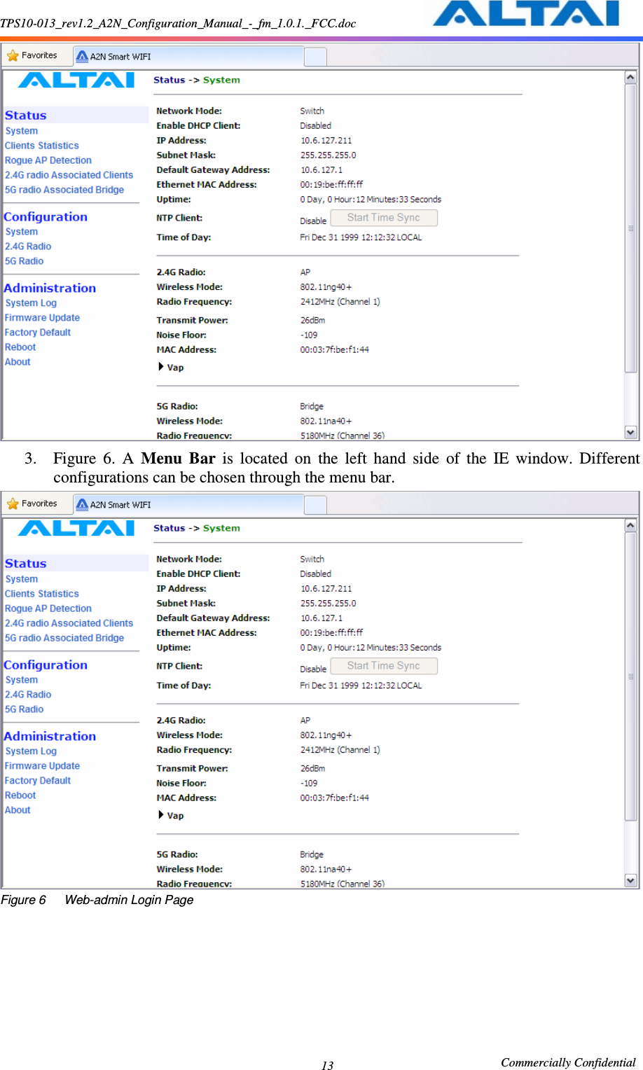 TPS10-013_rev1.2_A2N_Configuration_Manual_-_fm_1.0.1._FCC.doc                                                       Commercially Confidential 13  3. Figure  6.  A  Menu  Bar  is  located  on  the  left  hand  side  of  the  IE  window.  Different configurations can be chosen through the menu bar.    Figure 6      Web-admin Login Page 