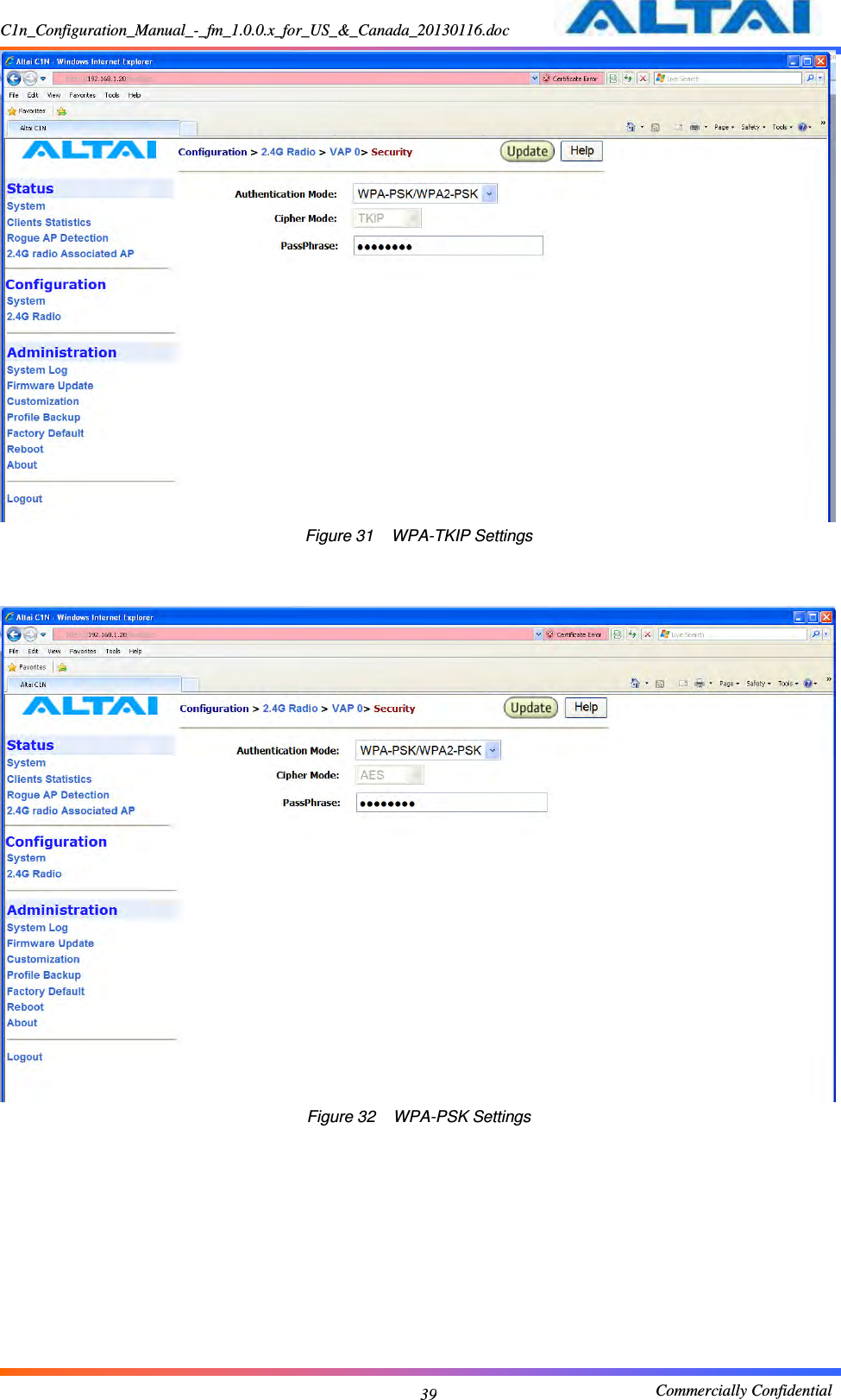 C1n_Configuration_Manual_-_fm_1.0.0.x_for_US_&amp;_Canada_20130116.doc                                                       Commercially Confidential 39  Figure 31    WPA-TKIP Settings    Figure 32  WPA-PSK Settings  