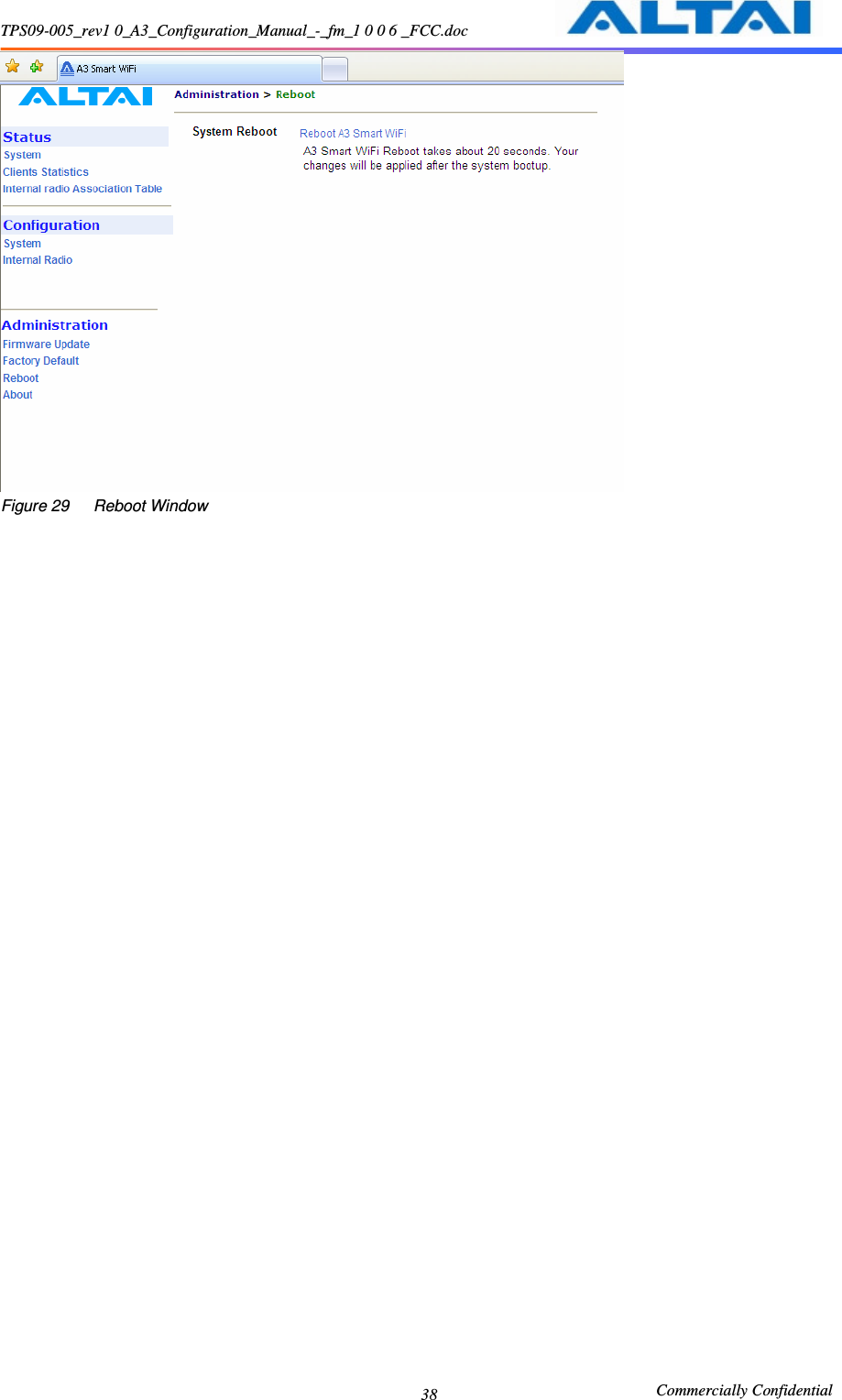 TPS09-005_rev1 0_A3_Configuration_Manual_-_fm_1 0 0 6 _FCC.doc                                                       Commercially Confidential 38 Figure 29      Reboot Window 