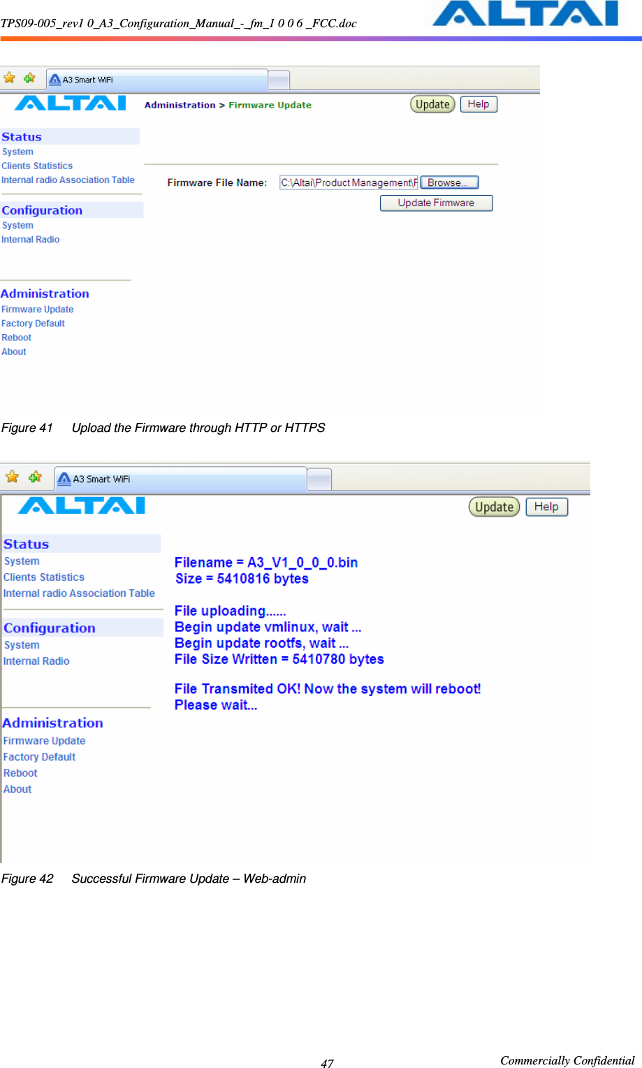 TPS09-005_rev1 0_A3_Configuration_Manual_-_fm_1 0 0 6 _FCC.doc                                                       Commercially Confidential 47   Figure 41      Upload the Firmware through HTTP or HTTPS   Figure 42      Successful Firmware Update – Web-admin   