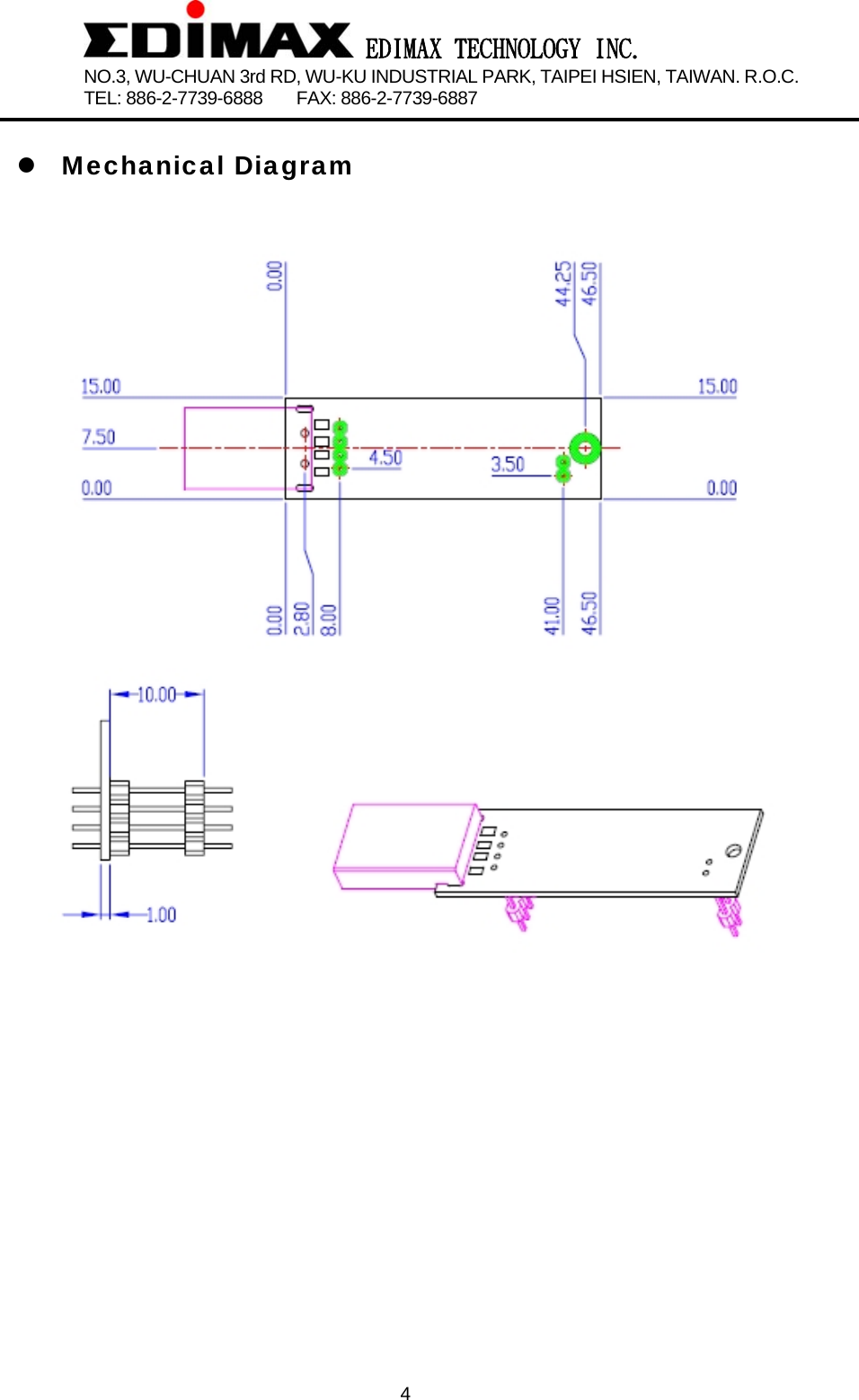  EDIMAX TECHNOLOGY INC. NO.3, WU-CHUAN 3rd RD, WU-KU INDUSTRIAL PARK, TAIPEI HSIEN, TAIWAN. R.O.C.   TEL: 886-2-7739-6888    FAX: 886-2-7739-6887              4 z Mechanical Diagram          