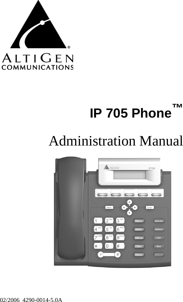 IP 705 Phone™Administration Manual02/2006  4290-0014-5.0A