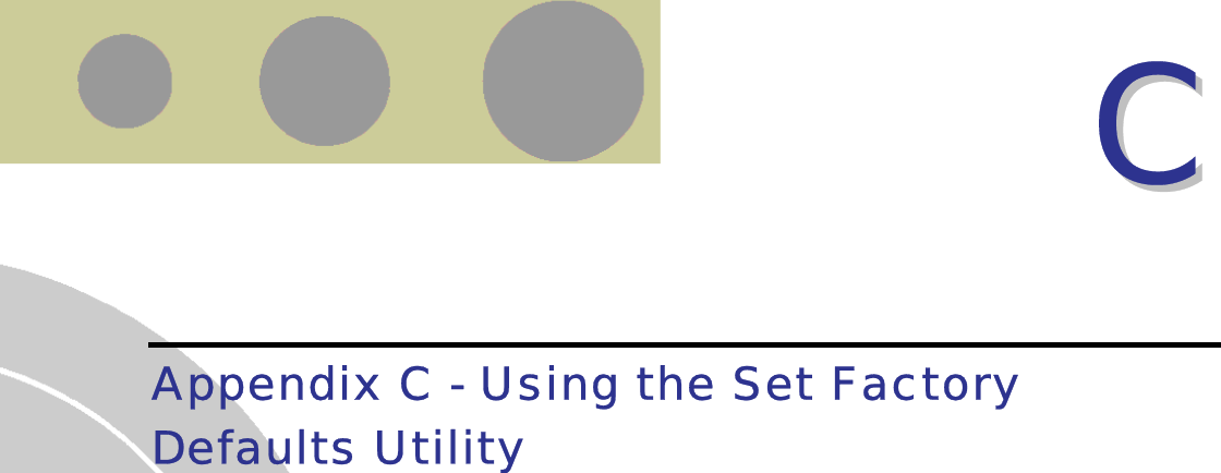 CC  Appendix C - Using the Set Factory Defaults Utility   