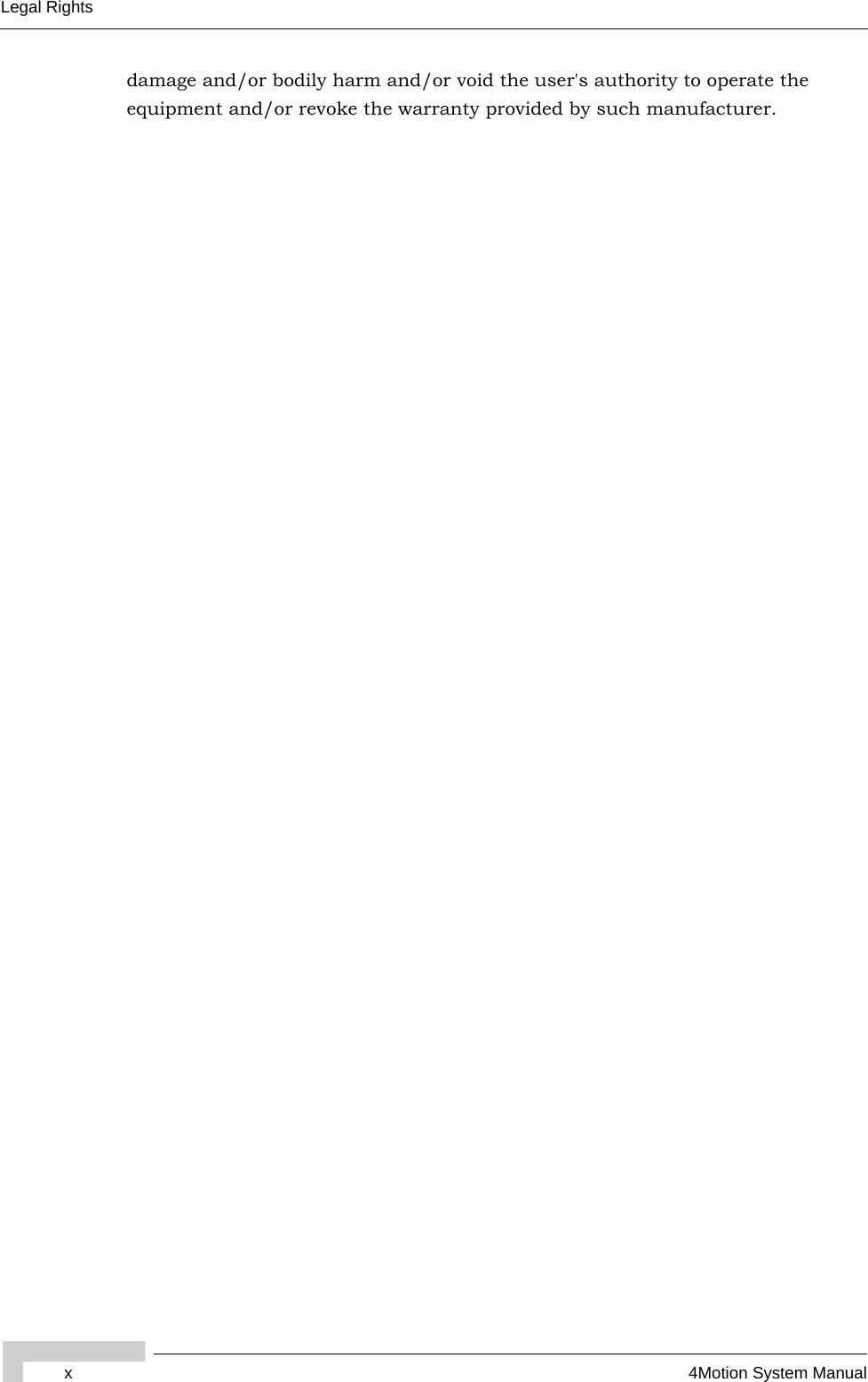 x4Motion System ManualLegal Rightsdamage and/or bodily harm and/or void the user&apos;s authority to operate the equipment and/or revoke the warranty provided by such manufacturer.