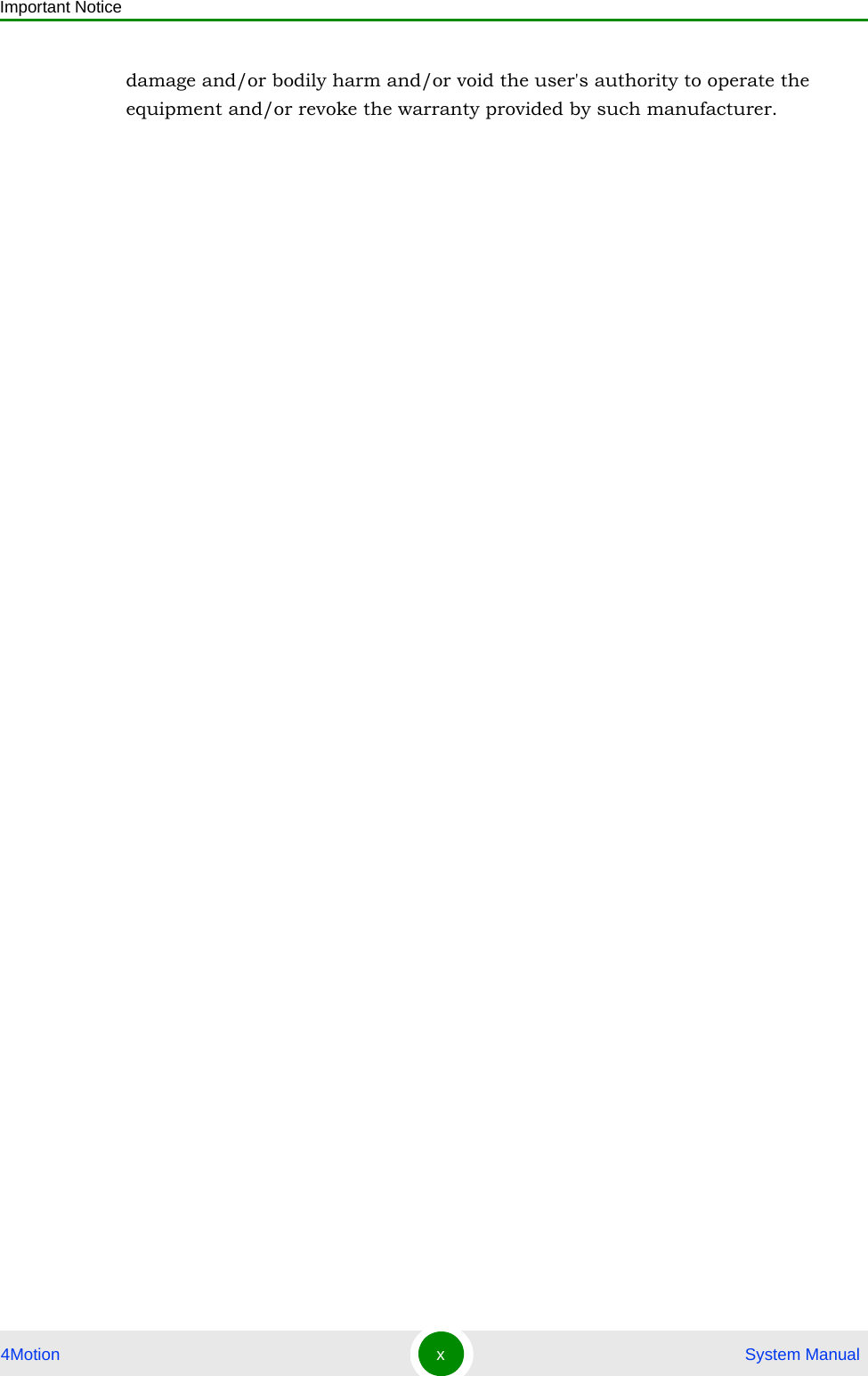 Important Notice4Motion x System Manualdamage and/or bodily harm and/or void the user&apos;s authority to operate the equipment and/or revoke the warranty provided by such manufacturer.
