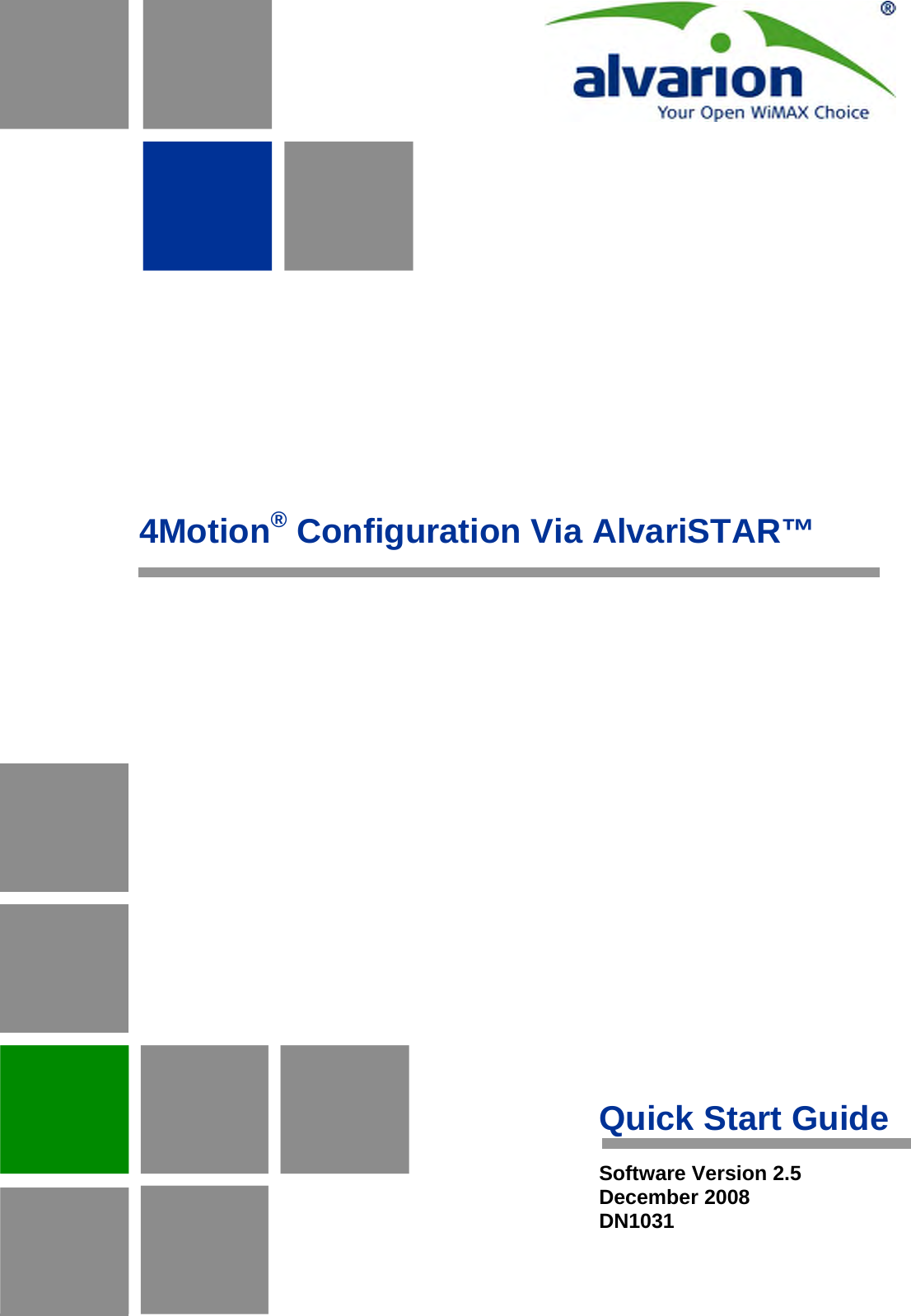  4Motion® Configuration Via AlvariSTAR™ Quick Start Guide  Software Version 2.5 December 2008 DN1031 