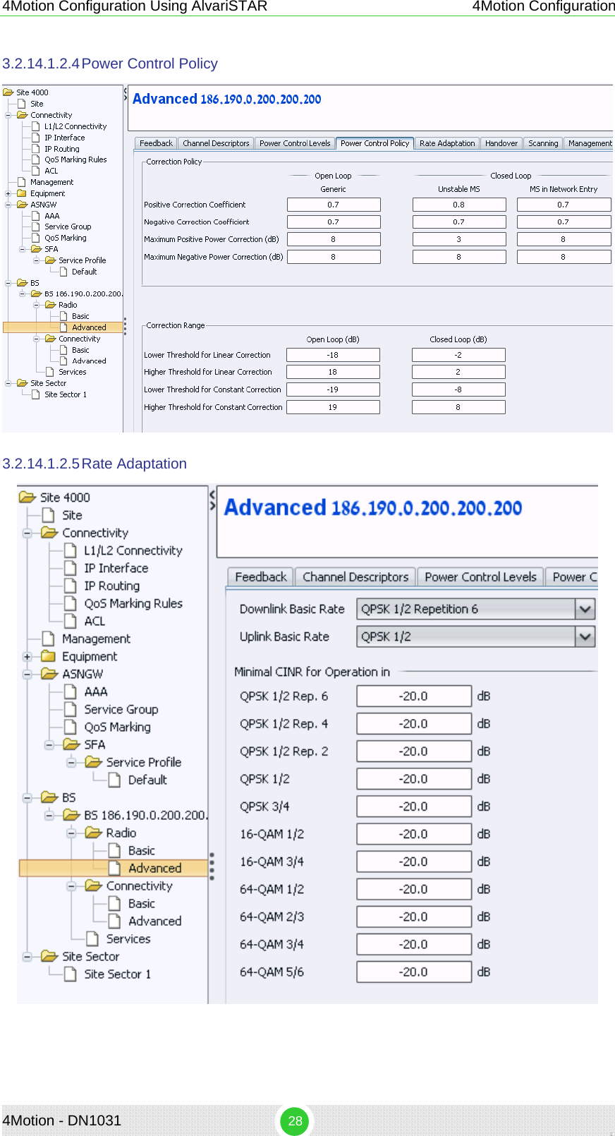 4Motion Configuration Using AlvariSTAR 4Motion Configuration 3.2.14.1.2.4 Power Control Policy  3.2.14.1.2.5 Rate Adaptation  4Motion - DN1031  28 