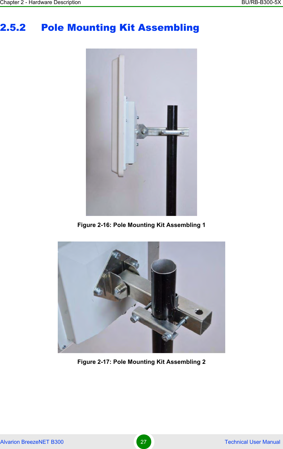 Chapter 2 - Hardware Description BU/RB-B300-5XAlvarion BreezeNET B300 27  Technical User Manual2.5.2 Pole Mounting Kit AssemblingFigure 2-16: Pole Mounting Kit Assembling 1Figure 2-17: Pole Mounting Kit Assembling 2