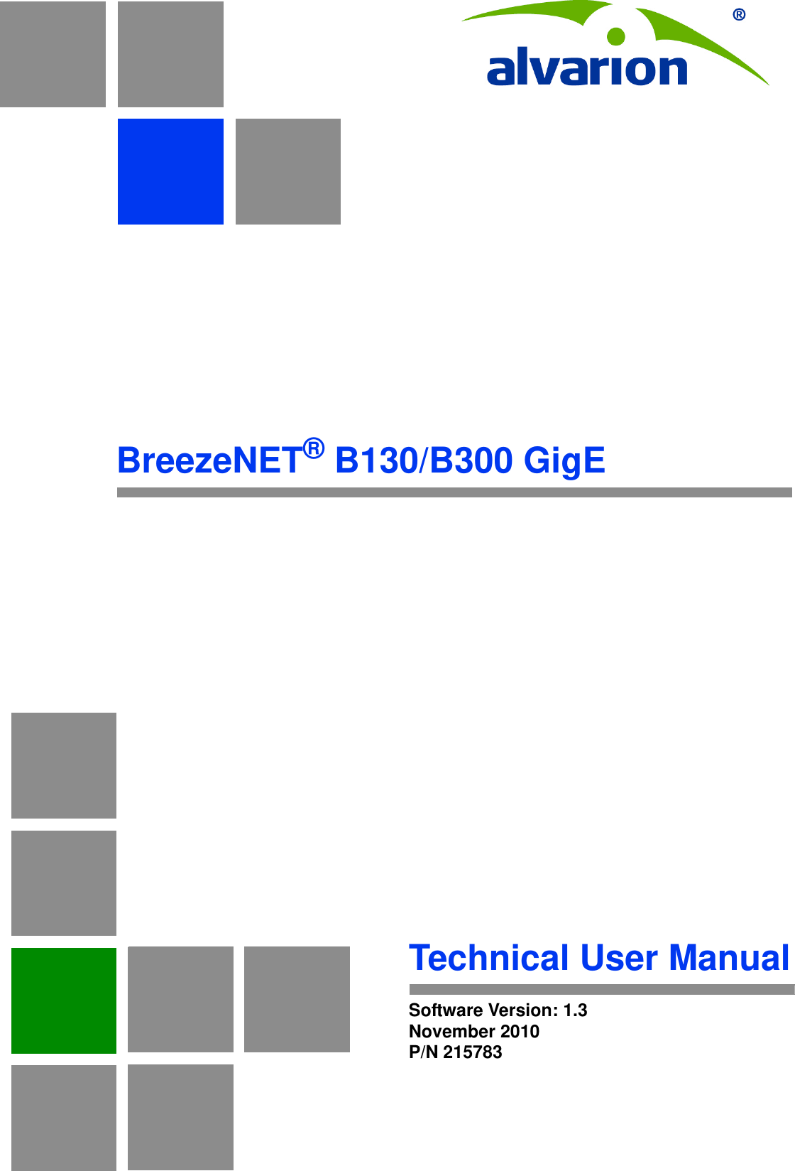 BreezeNET® B130/B300 GigETechnical User ManualSoftware Version: 1.3November 2010P/N 215783