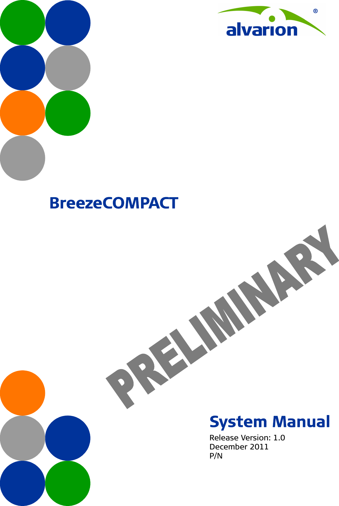 BreezeCOMPACTSystem ManualRelease Version: 1.0December 2011P/N 