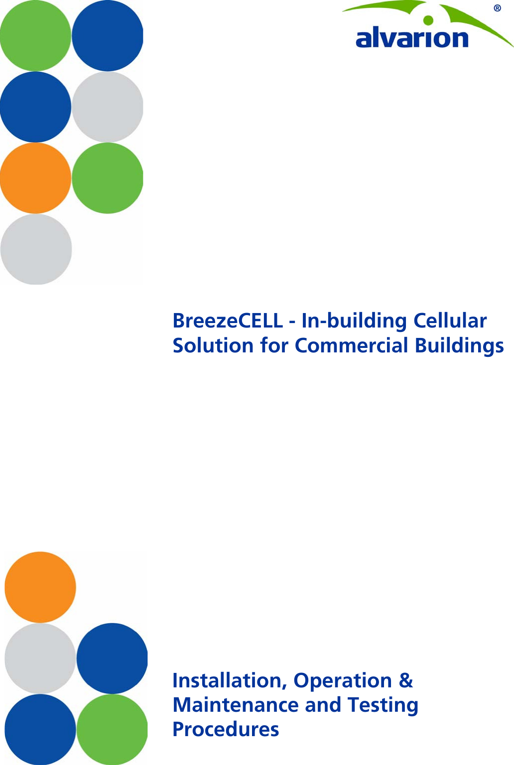      BreezeCELL - In-building Cellular Solution for Commercial Buildings Installation, Operation &amp; Maintenance and Testing Procedures  