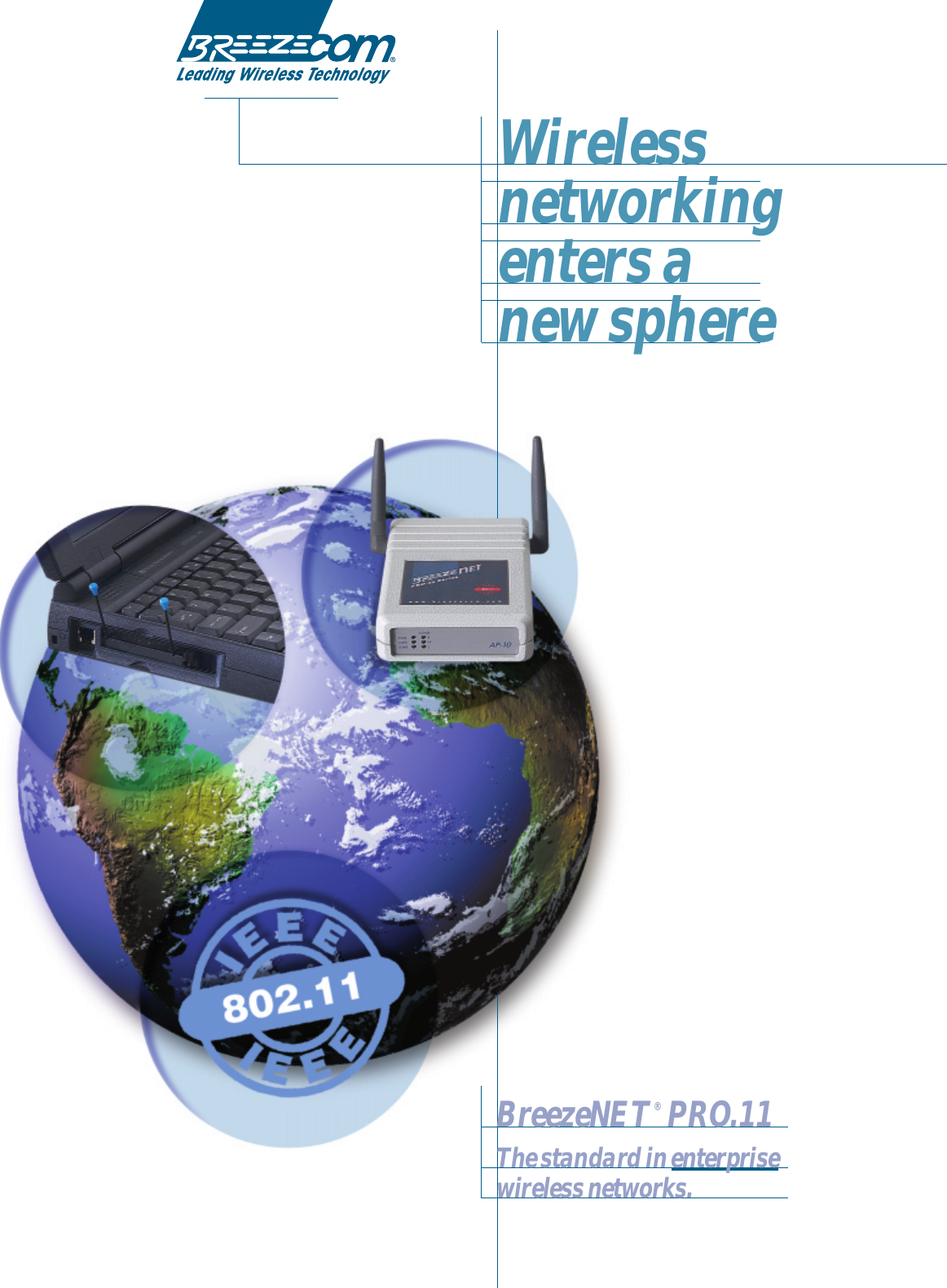 Wireless networkingenters a new sphereBreezeNET®PRO.11The standard in enterprise wireless networks.