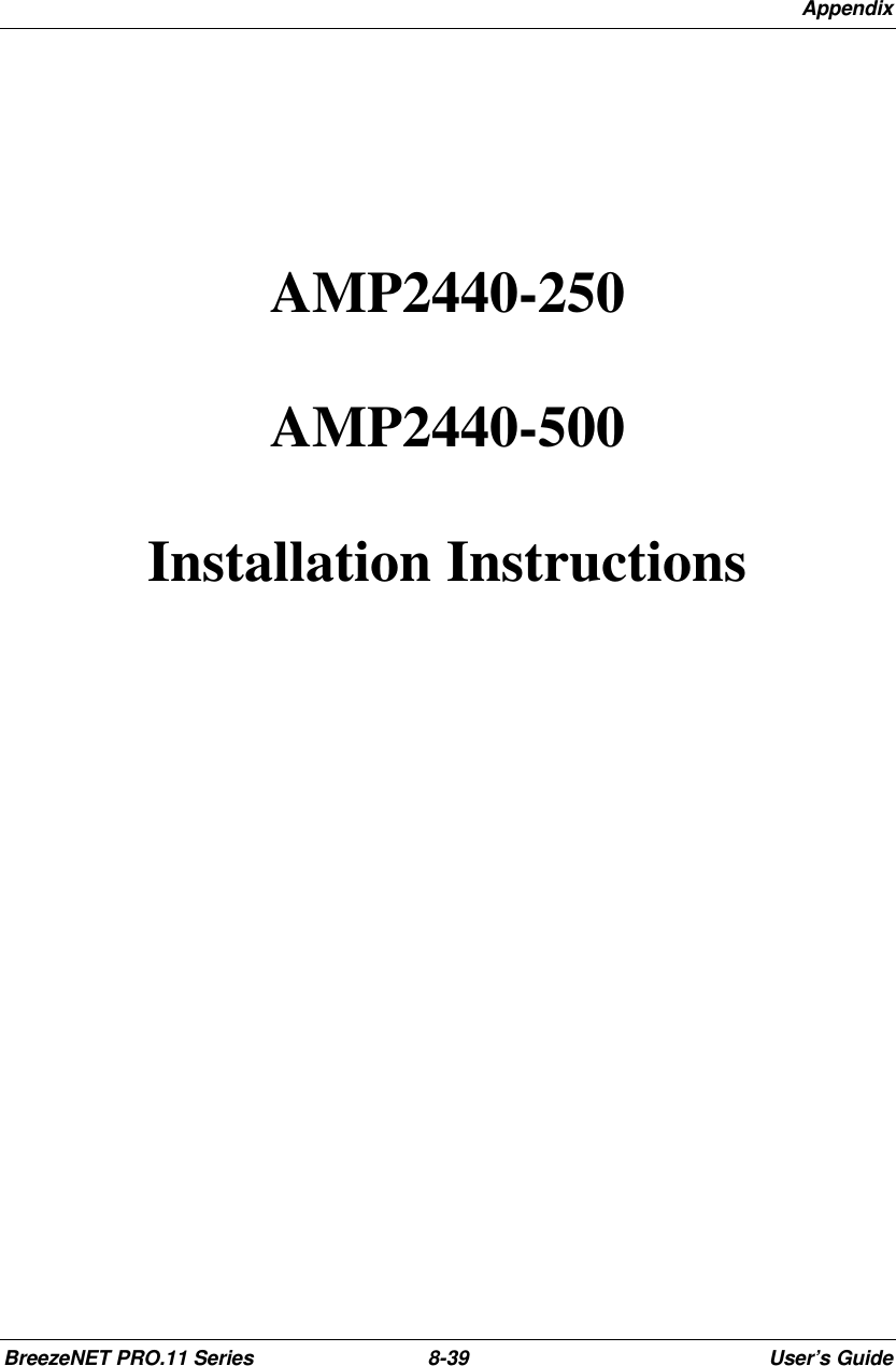 AppendixBreezeNET PRO.11 Series 8-39 User’s GuideAMP2440-250AMP2440-500Installation Instructions