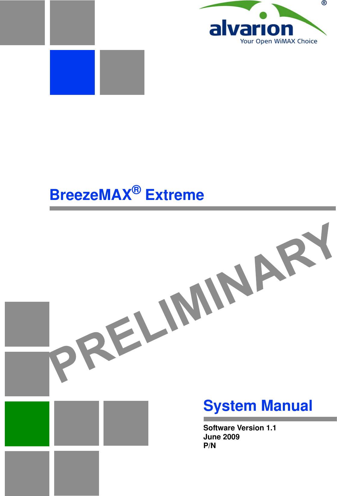 BreezeMAX® ExtremeSystem ManualSoftware Version 1.1June 2009P/N 