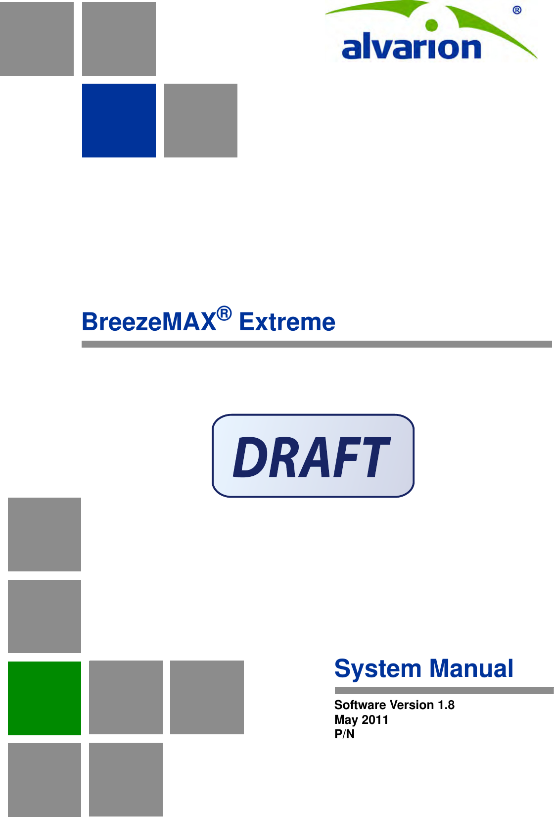 BreezeMAX® ExtremeSystem ManualSoftware Version 1.8May 2011P/N 