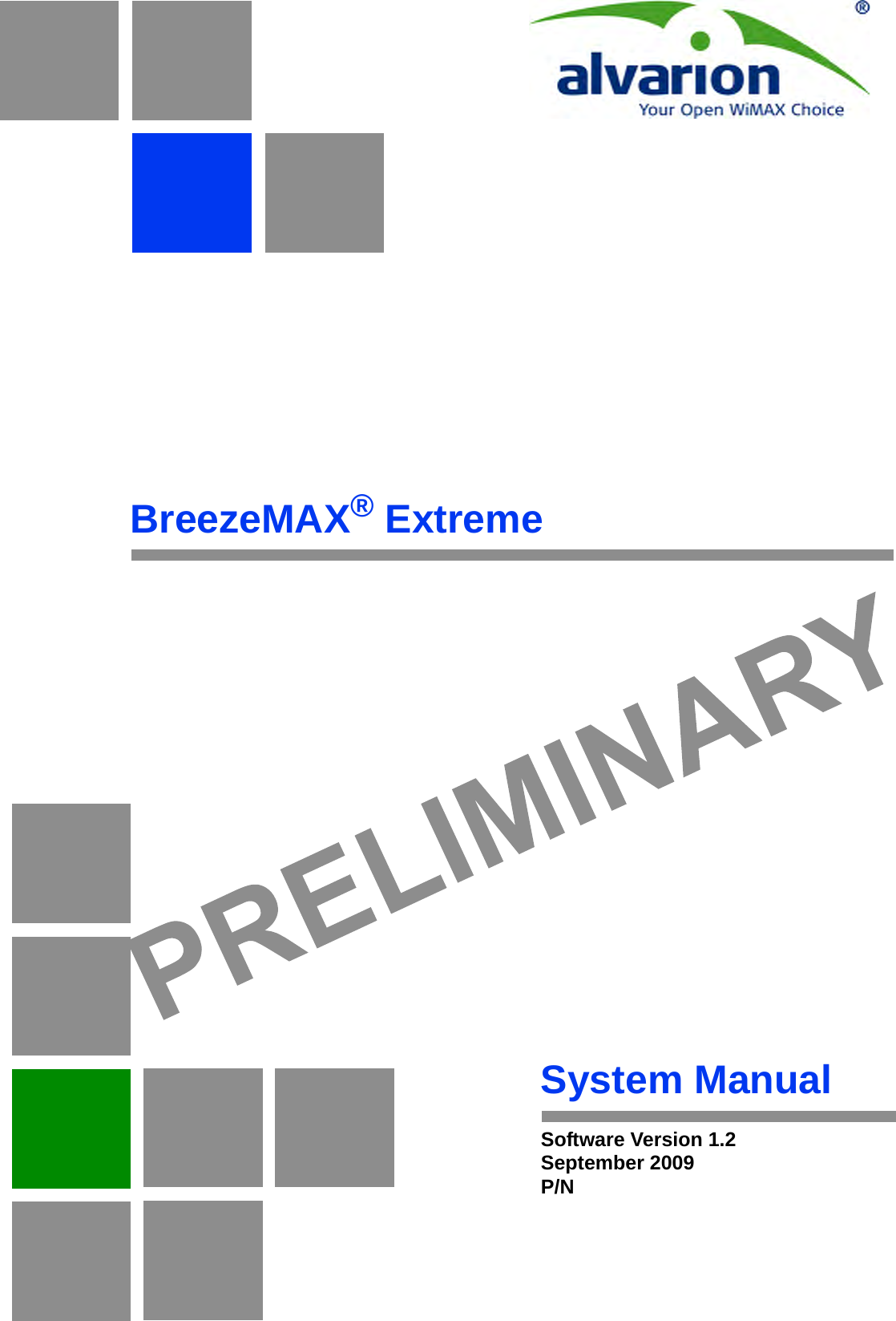 BreezeMAX® ExtremeSystem ManualSoftware Version 1.2September 2009P/N 