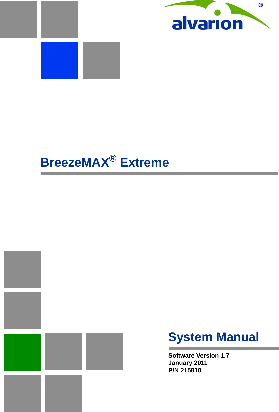 BreezeMAX® ExtremeSystem ManualSoftware Version 1.7January 2011P/N 215810