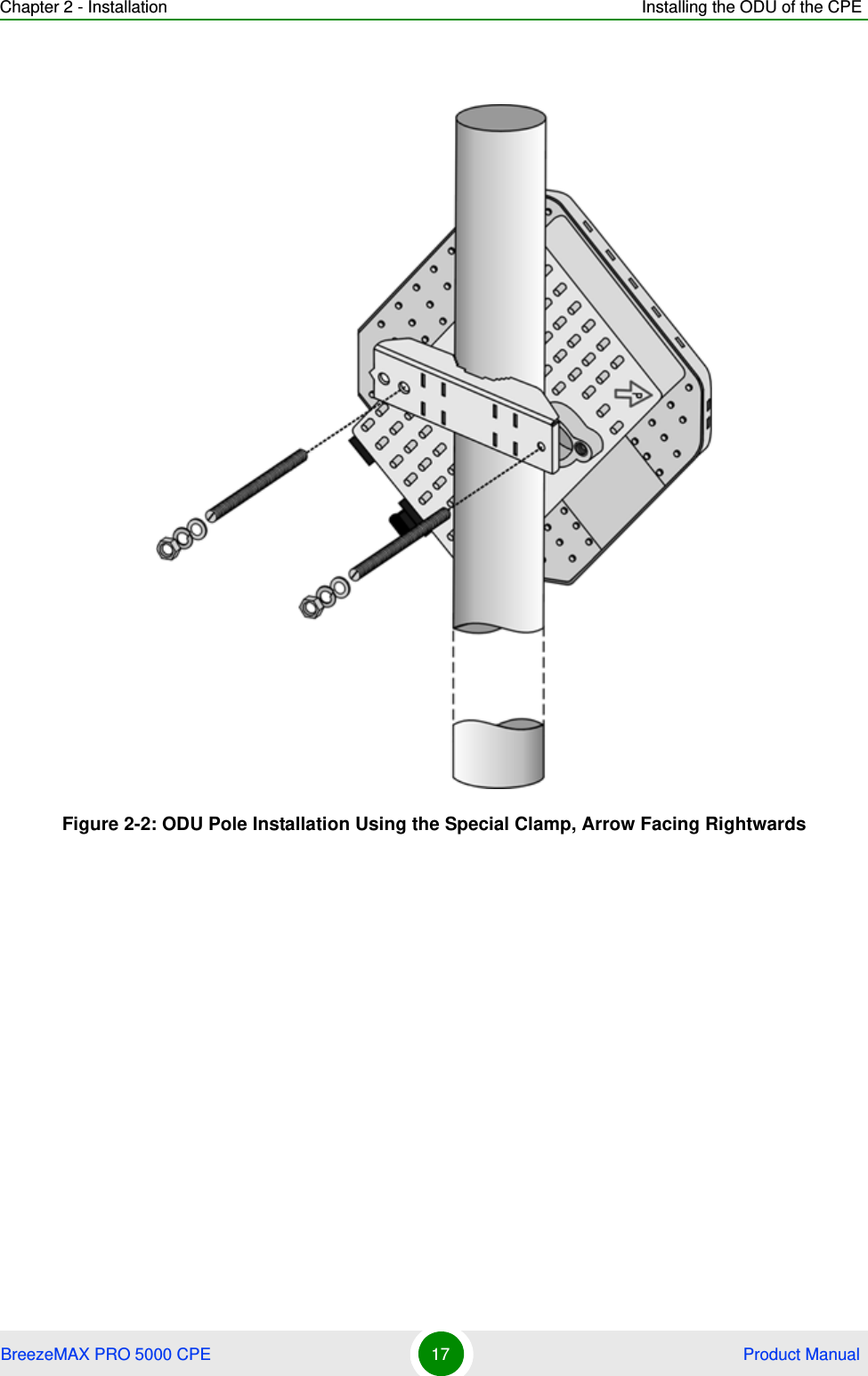 Chapter 2 - Installation Installing the ODU of the CPEBreezeMAX PRO 5000 CPE 17  Product ManualFigure 2-2: ODU Pole Installation Using the Special Clamp, Arrow Facing Rightwards