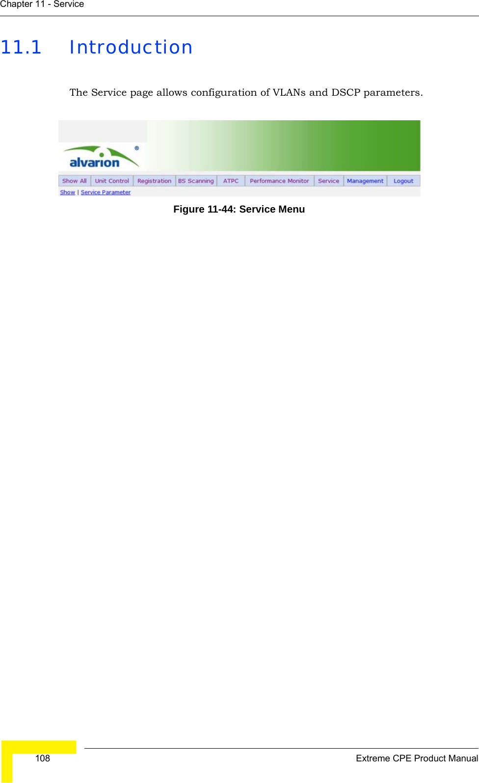  108 Extreme CPE Product ManualChapter 11 - Service11.1 IntroductionThe Service page allows configuration of VLANs and DSCP parameters.Figure 11-44: Service Menu