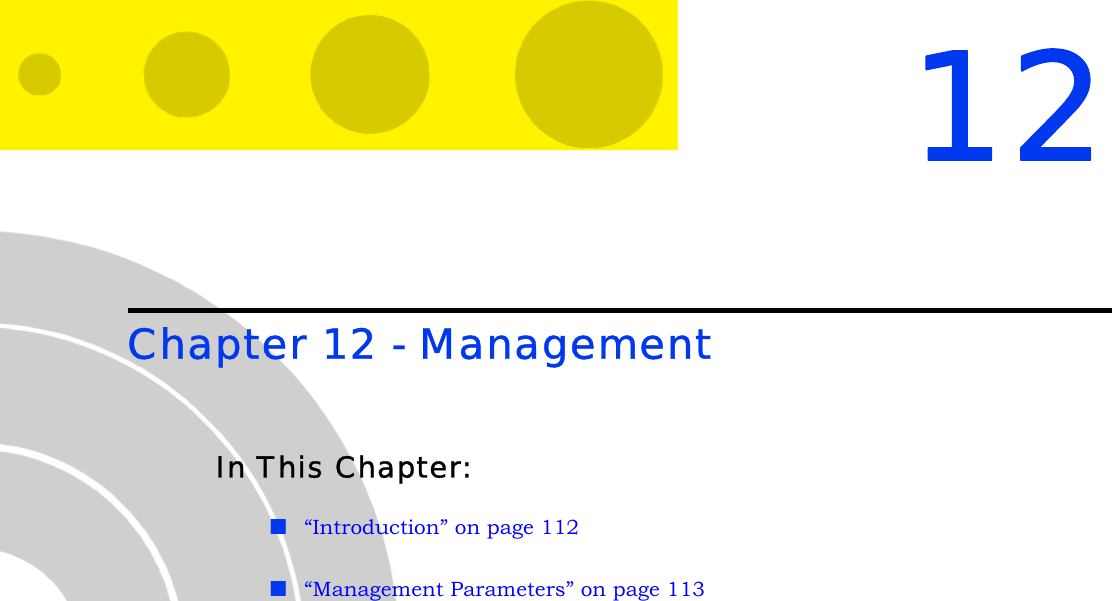 12Chapter 12 - ManagementIn This Chapter:“Introduction” on page 112“Management Parameters” on page 113