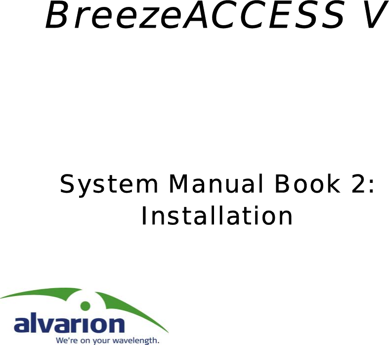 BreezeACCESS V System Manual Book 2:Installation