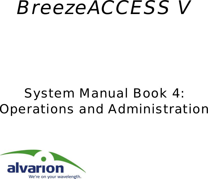 BreezeACCESS VSystem Manual Book 4:Operations and Administration