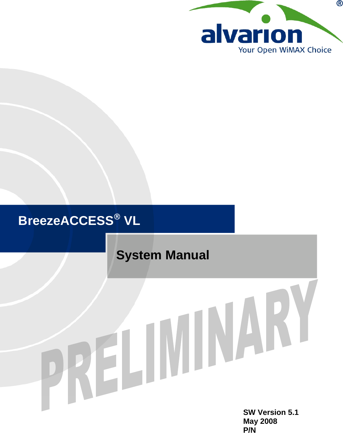     SW Version 5.1 May 2008 P/N  System Manual BreezeACCESS® VL 