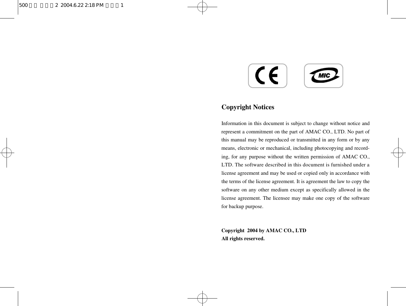 Copyright NoticesInformation in this document is subject to change without notice andrepresent a commitment on the part of AMAC CO., LTD. No part ofthis manual may be reproduced or transmitted in any form or by anymeans, electronic or mechanical, including photocopying and record-ing, for any purpose without the written permission of AMAC CO.,LTD. The software described in this document is furnished under alicense agreement and may be used or copied only in accordance withthe terms of the license agreement. It is agreement the law to copy thesoftware on any other medium except as specifically allowed in thelicense agreement. The licensee may make one copy of the softwarefor backup purpose.Copyright  2004 by AMAC CO., LTDAll rights reserved.500 영문 메뉴얼2  2004.6.22 2:18 PM  페이지1