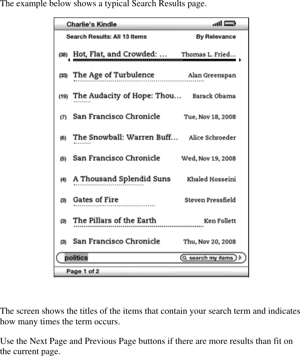   The example below shows a typical Search Results page.    The screen shows the titles of the items that contain your search term and indicates how many times the term occurs.  Use the Next Page and Previous Page buttons if there are more results than fit on the current page. 