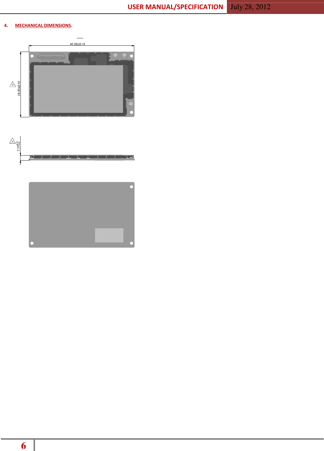 USER MANUAL/SPECIFICATION  July 28, 2012 6    4. MECHANICAL DIMENSIONS.    