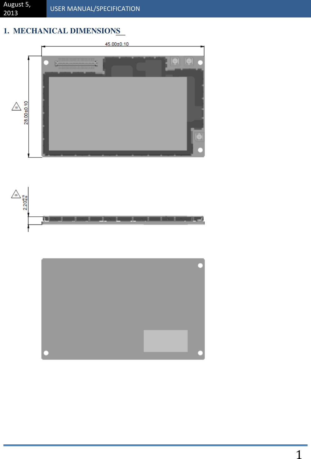 August 5, 2013 USER MANUAL/SPECIFICATION    1 1.  MECHANICAL DIMENSIONS         