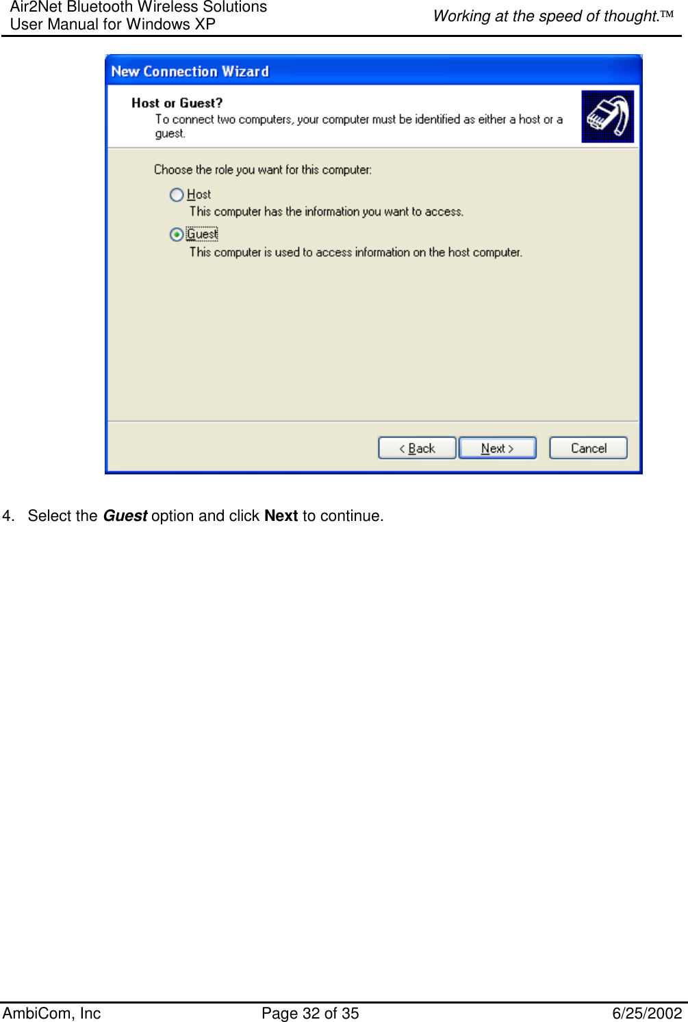 Air2Net Bluetooth Wireless Solutions User Manual for Windows XP  Working at the speed of thought. AmbiCom, Inc  Page 32 of 35  6/25/2002    4. Select the Guest option and click Next to continue.   