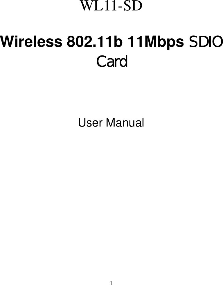  1    WL11-SD  Wireless 802.11b 11Mbps SDIO Card    User Manual                     