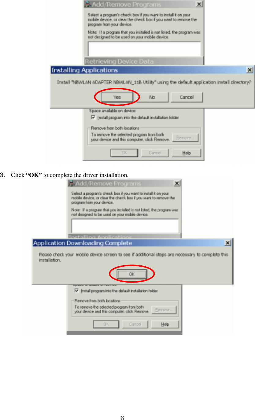  8  3.  Click “OK” to complete the driver installation.  