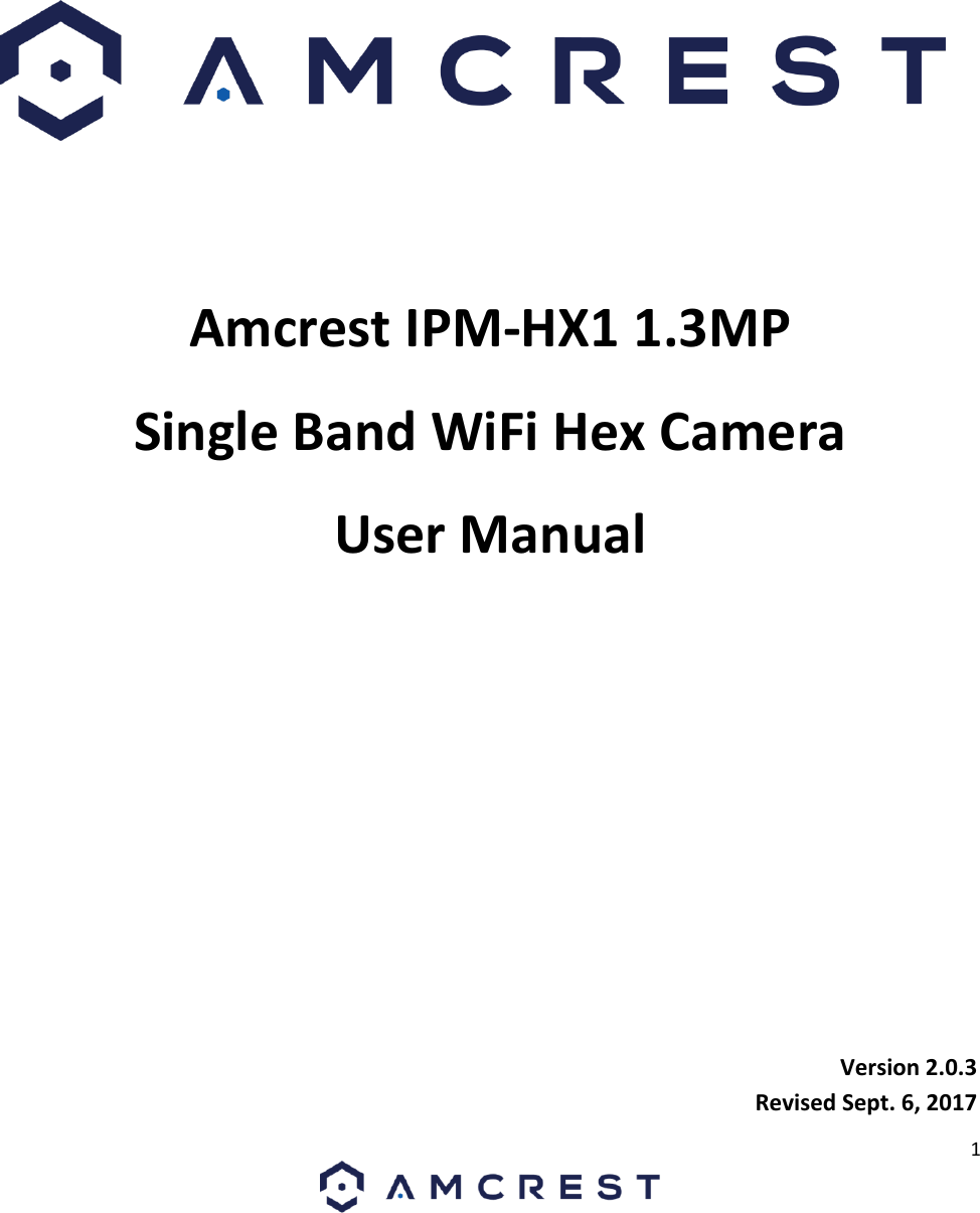 1 Amcrest IPM-HX1 1.3MP Single Band WiFi Hex Camera User Manual Version 2.0.3Revised Sept. 6, 2017