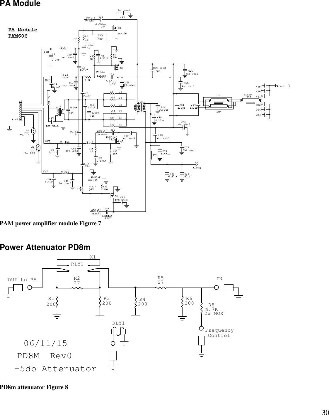 30PA ModulePAM power amplifier module Figure 7Power Attenuator PD8m06/11/15PD8M  Rev0-5db AttenuatorRLY1X1RLY1ControlFrequencyINOUT to PA2W MOXR84.7KR527R4200 R6200R3200R227R1200PD8m attenuator Figure 8