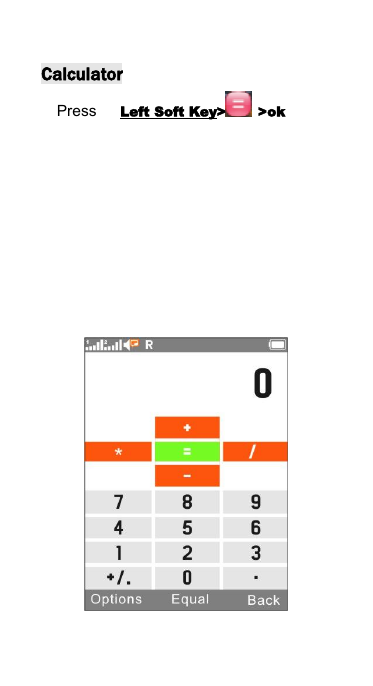CalculatorPress Left Soft Key> >ok