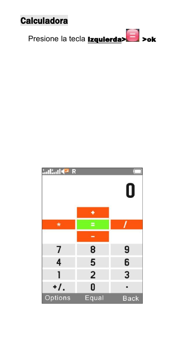 CalculadoraPresione la tecla Izquierda> >ok