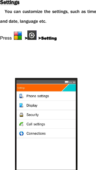SettingsYou can customize the settings, such as timeand date, language etc.Press > >Setting