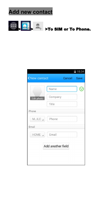 Add new contact> > >To SIM or To Phone.