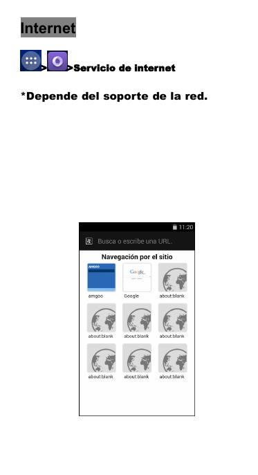 Internet> >Servicio de internet*Depende del soporte de la red.